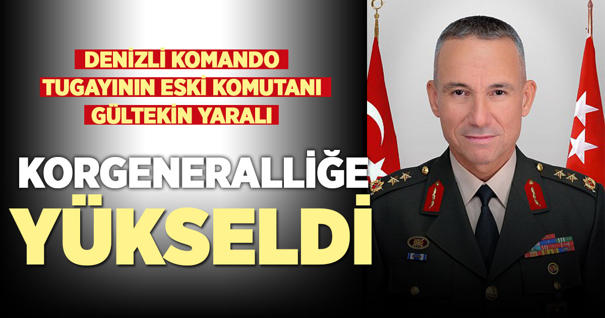 Denizli 11’inci Komando Tugayı’nın eski komutanı Gültekin Yaralı korgeneralliğe yükseldi