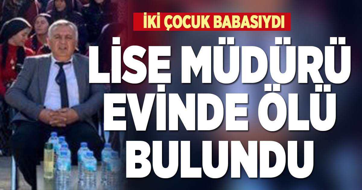 İki çocuk babası lise müdürü evinde ölü bulundu