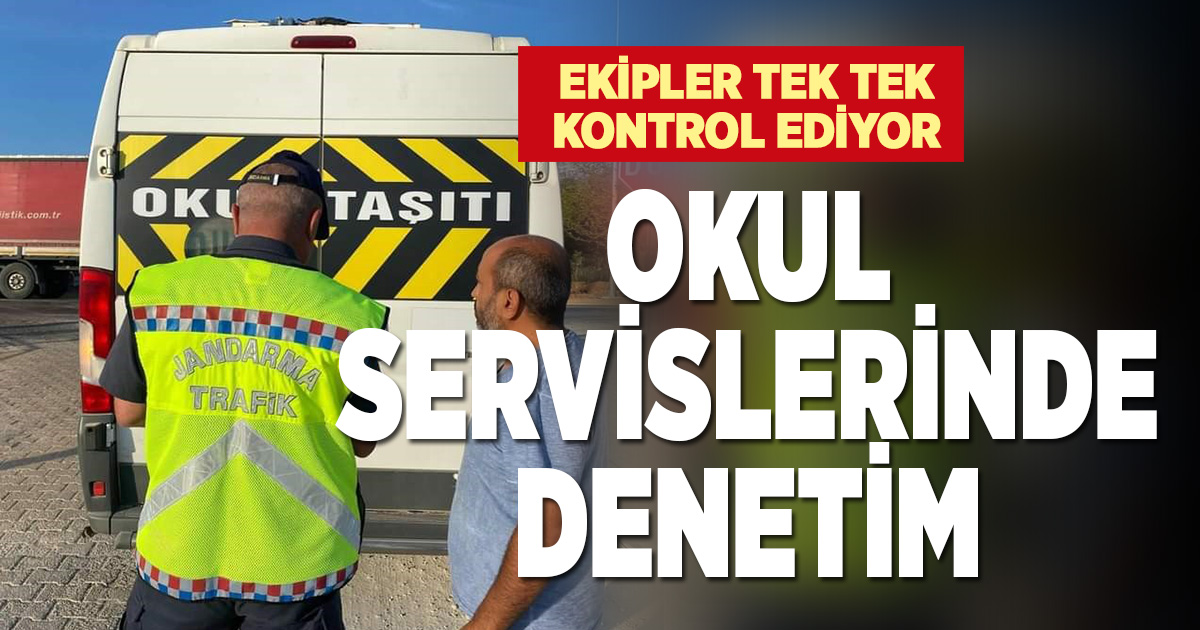 Öğrencilerin güvenliği için okul servisleri denetlendi