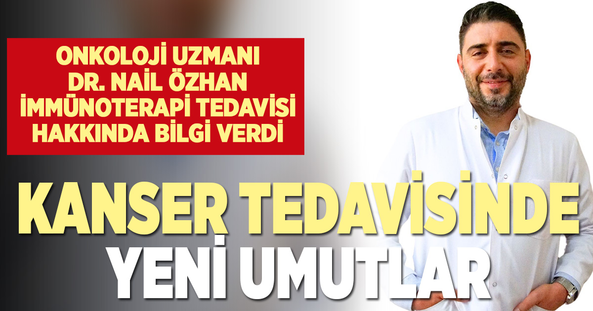 İmmünoterapiler kanser tedavisinde umut vadediyor