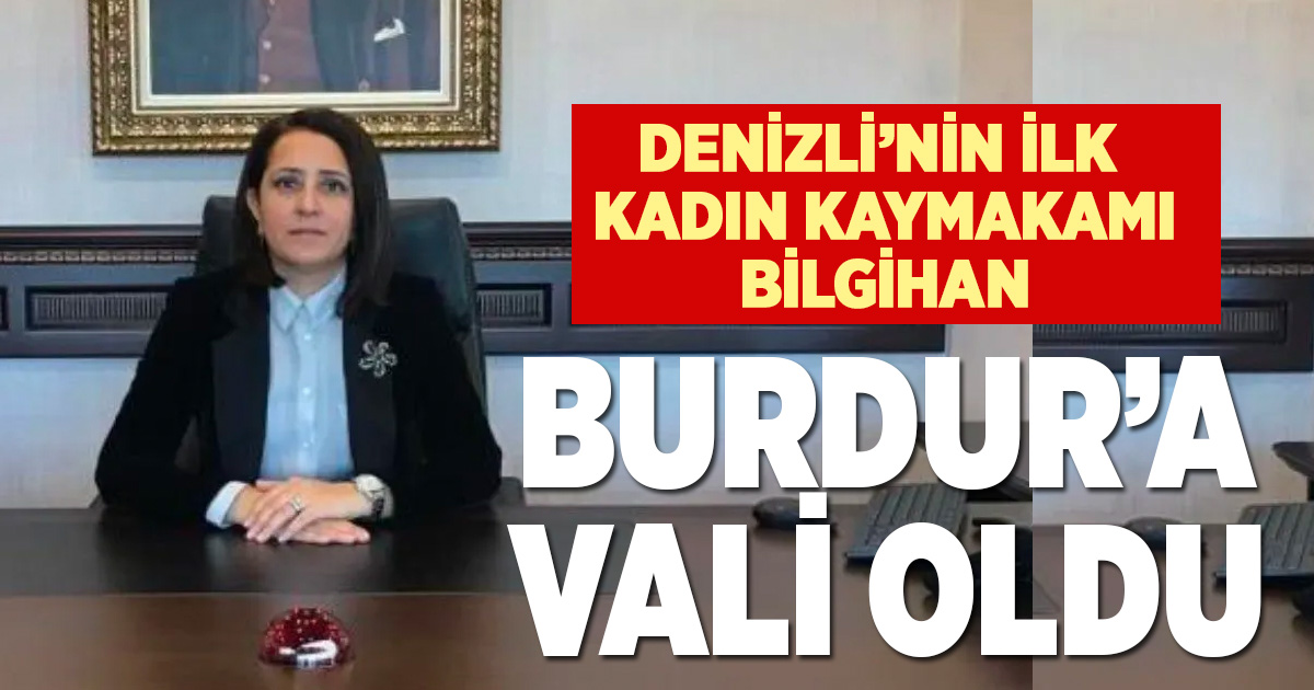 Burdur’un yeni valisi Tülay Baydar Bilgihan şehre atanan ilk kadın vali oldu