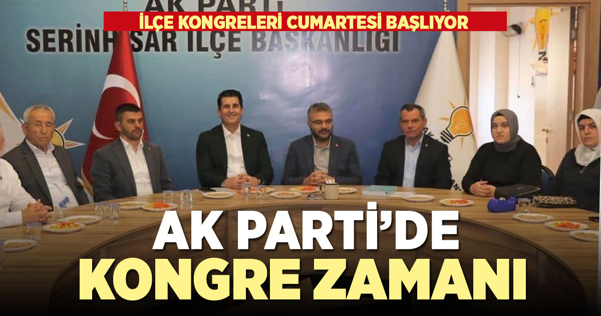 Ak Parti’nin ilçe kongreleri başlıyor