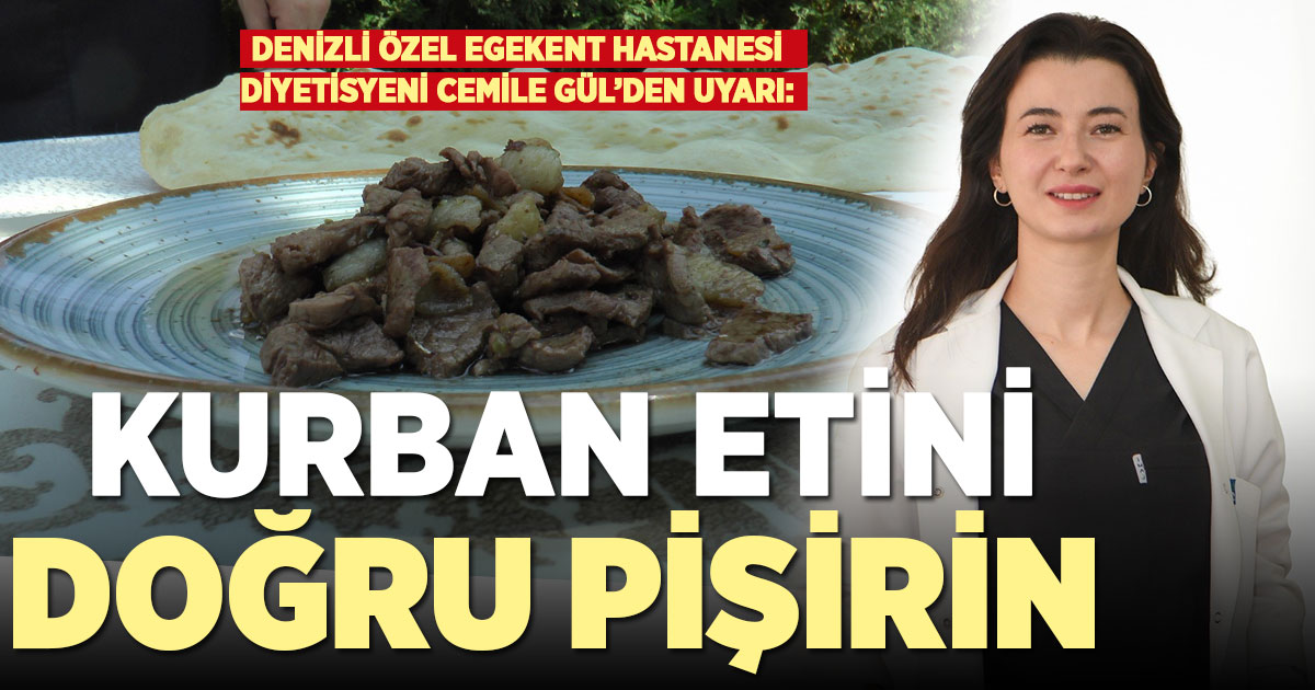 Kurban etinin doğru pişirilmesi hem sağlığı hem de besin değerini koruyor