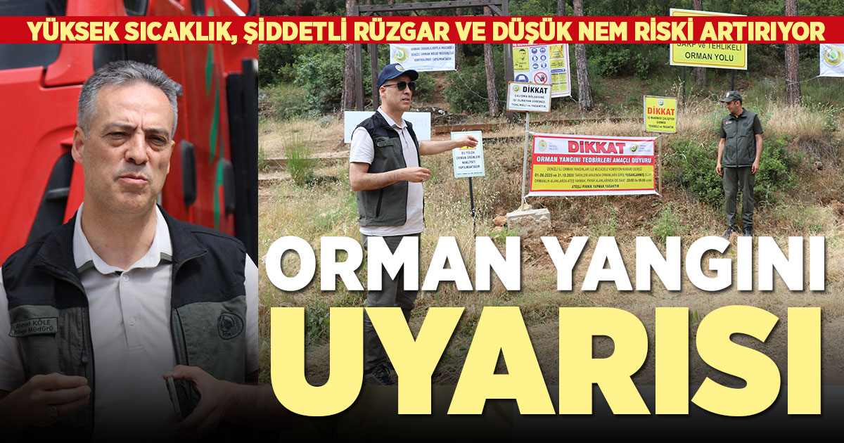 Denizli Orman Bölge Müdürlüğü artan orman yangınlarına karşı uyarı