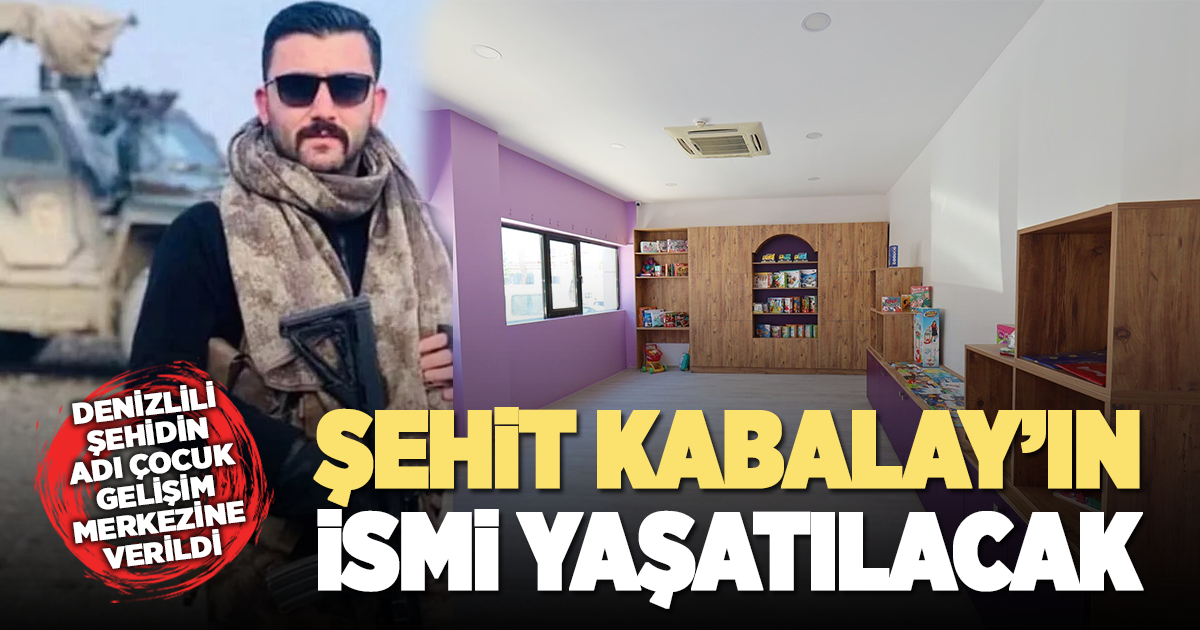 Şehit Kabalay’ın ismi yaşatılacak