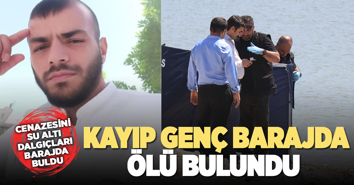 Kayıp olarak aranan gencin cenazesini su altı dalgıçları barajda buldu