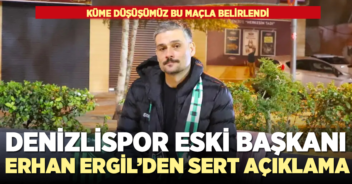 ERHAN ERGİL’DEN SERT AÇIKLAMA: “KÜME DÜŞÜŞÜMÜZ BU MAÇLA BELİRLENDİ”