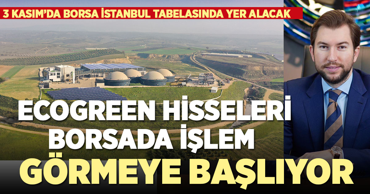 Ecogreen Enerji Holding, Borsa İstanbul’da işlem görmeye hazır