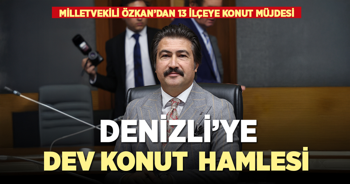 AK PARTİ DENİZLİ MİLLETVEKİLİ CAHİT ÖZKAN’DAN BÜYÜK MÜJDE