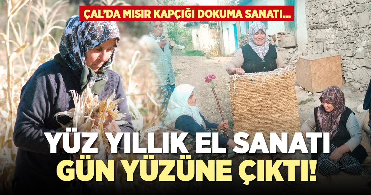 Çal'da asırlık el sanatı gün yüzüne çıktı