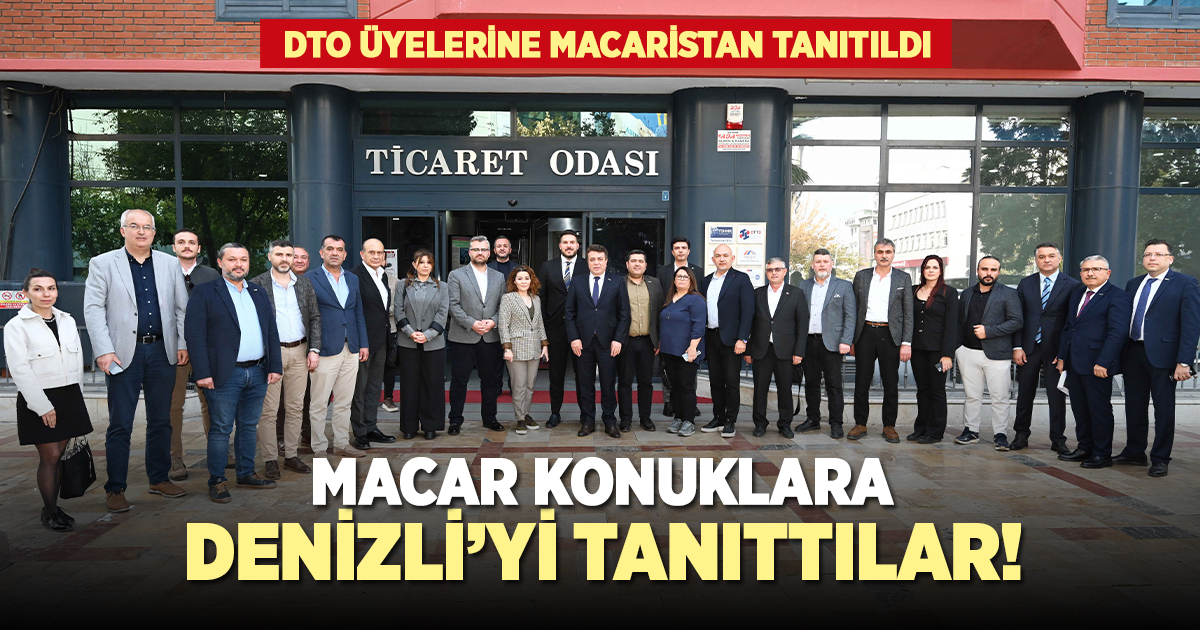 Macar konuklara Denizli'yi tanıttılar