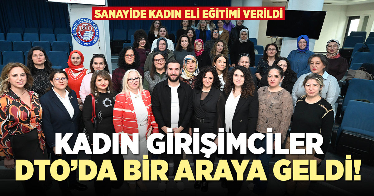 Kadın girişimciler DTO'da bir araya geldi