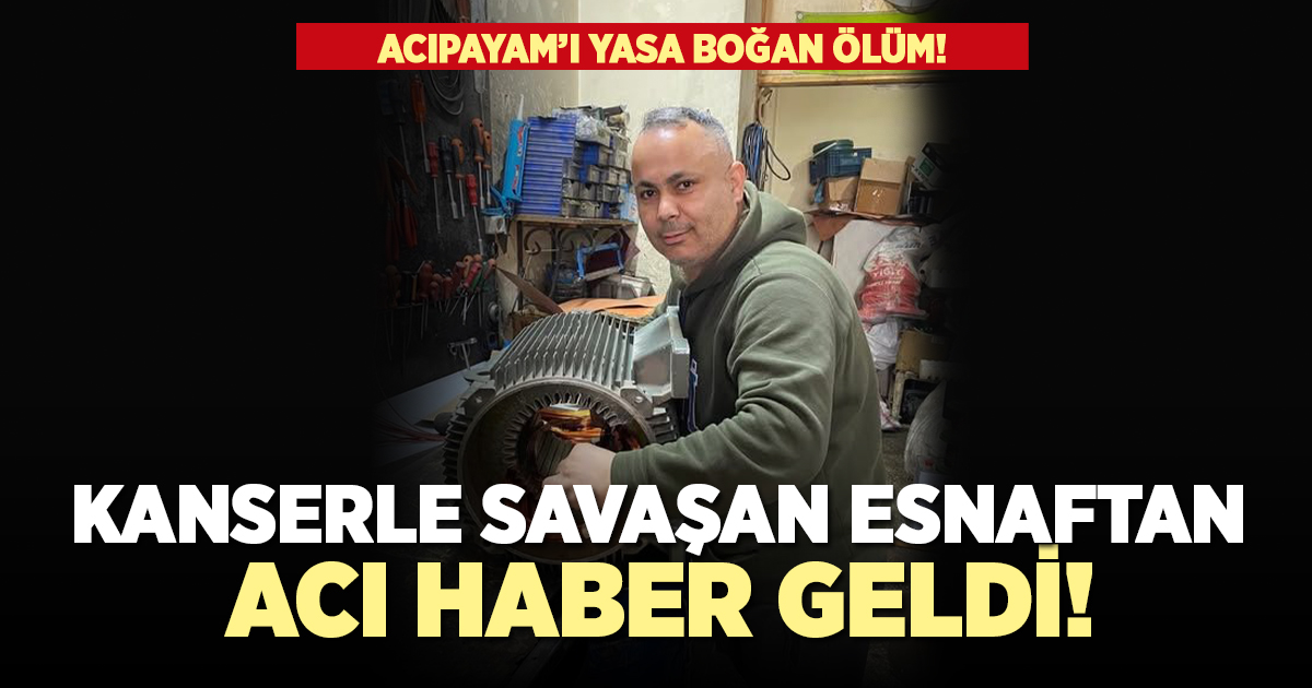 Acıpayam'ı yasa boğan ölüm!