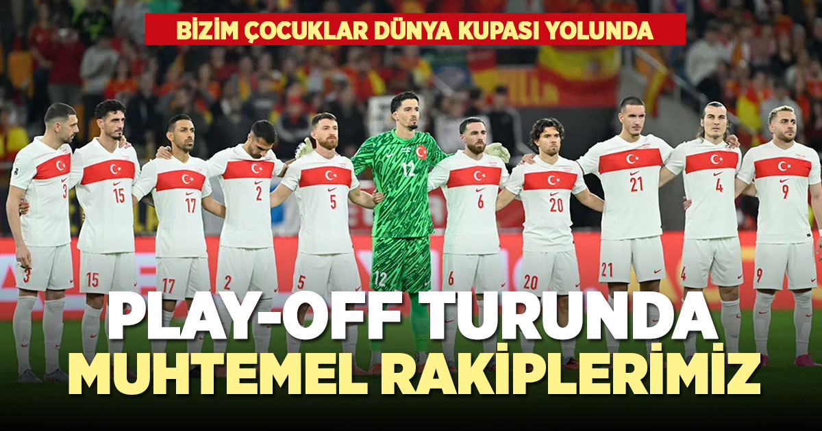 Bizim çocukların play-off turunda muhtemel rakipleri
