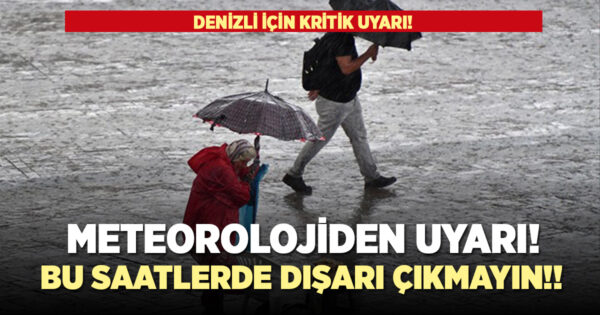 Denizli için kritik uyarı!