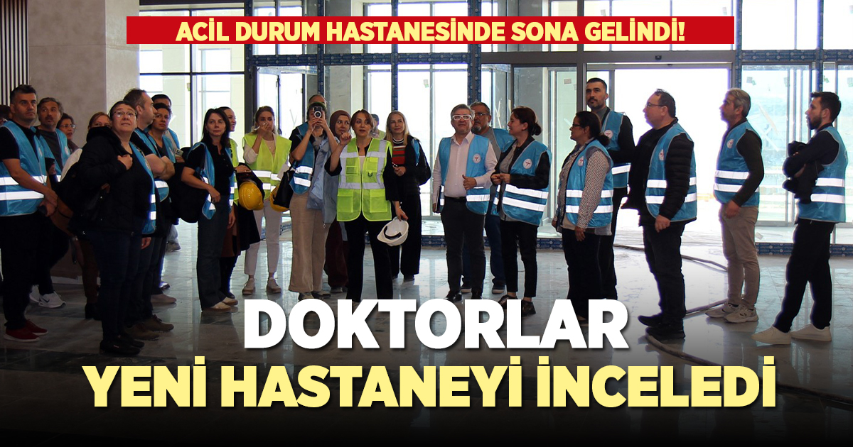 Doktorlar inşaatı biten hastaneyi inceledi