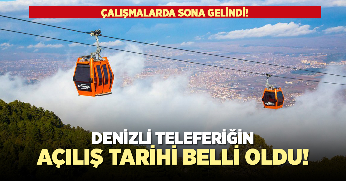 Denizli teleferiğin açılış tarihi belli oldu!