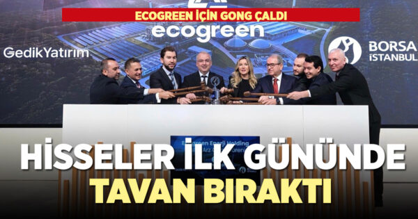Ecogreen Enerji, Borsa İstanbul’da işlem görmeye başladı