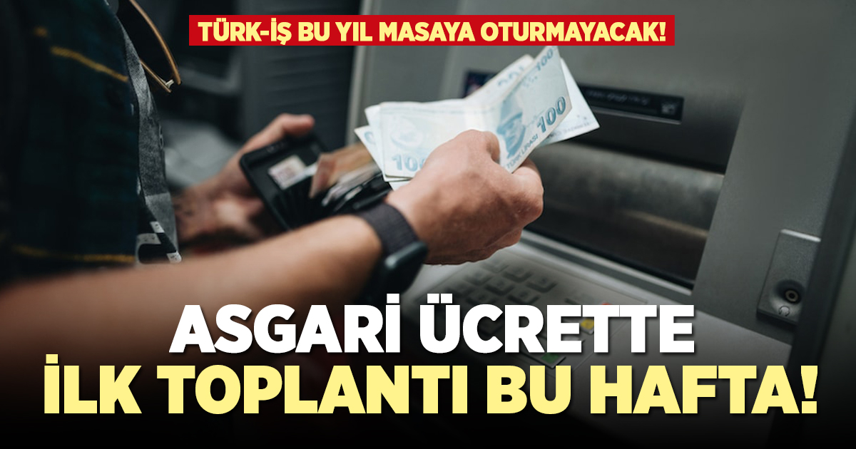 Asgari ücret görüşmeleri bu hafta başlıyor!