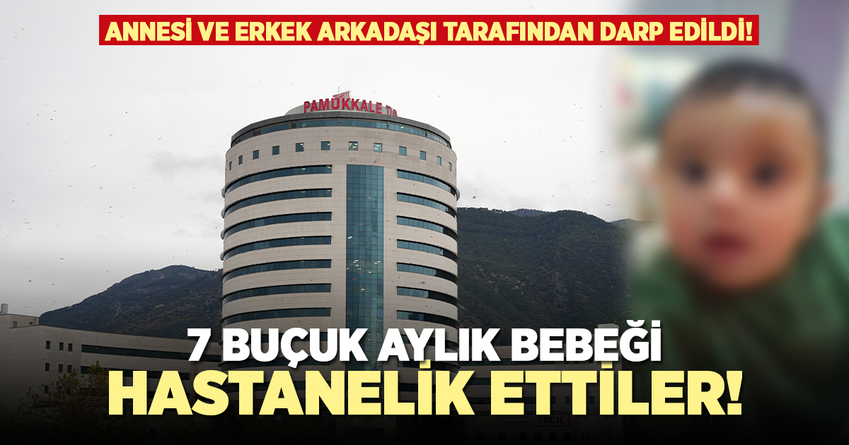 Denizli'de kan donduran olay! 7 buçuk aylık bebek hastanelik oldu!
