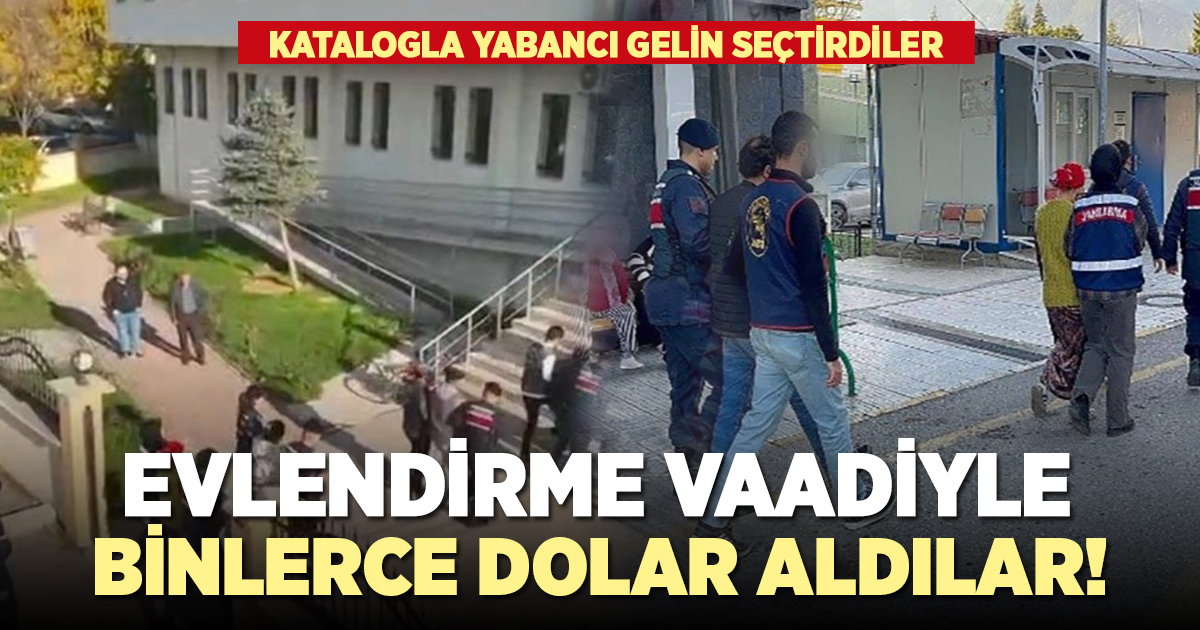 Evlendirme vaadiyle binlerce dolar aldılar!
