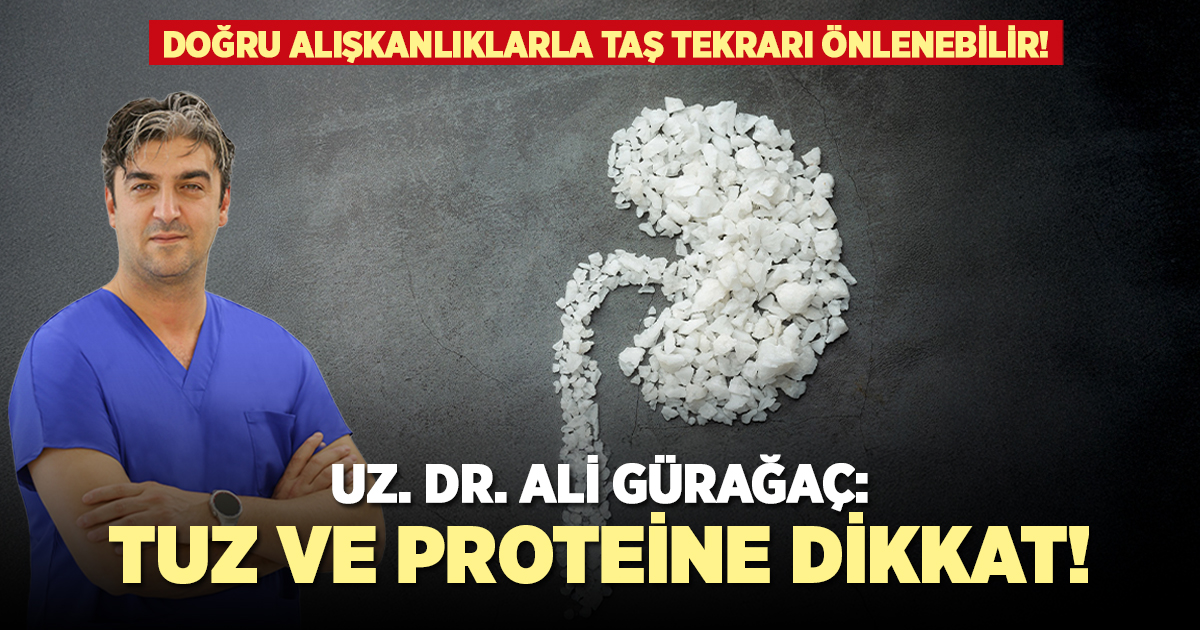 Uz. Dr. Ali Gürağaç: ''Doğru alışkanlıklarla taş tekrarı önlenebilir''