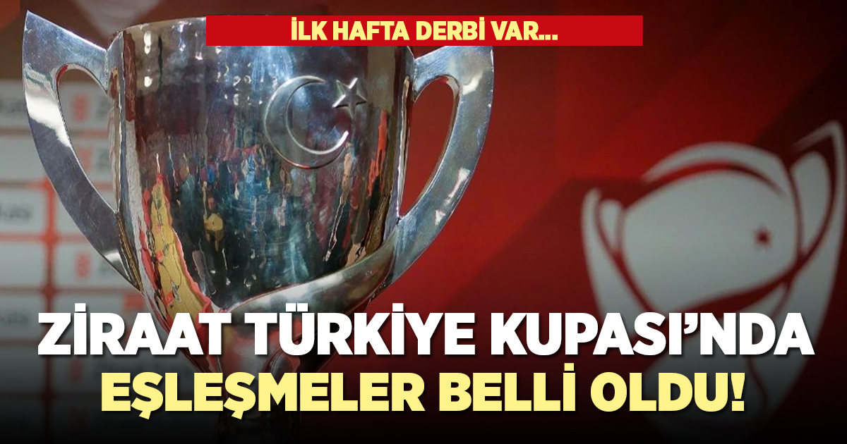 Ziraat Türkiye Kupası'nda eşleşme ve gruplar belli oldu!