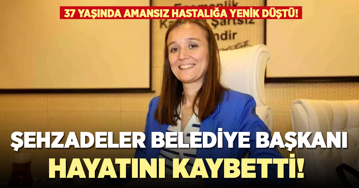 37 yaşındaki belediye başkanı hayatını kaybetti!