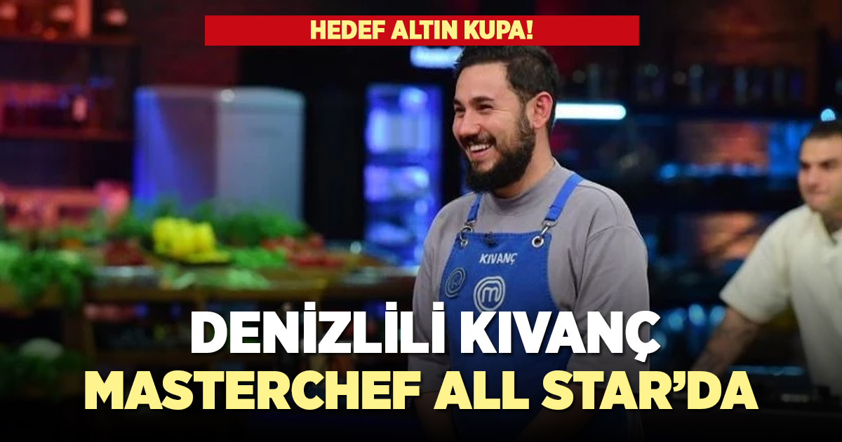 Denizlili Kıvanç Masterchef All Star'da!