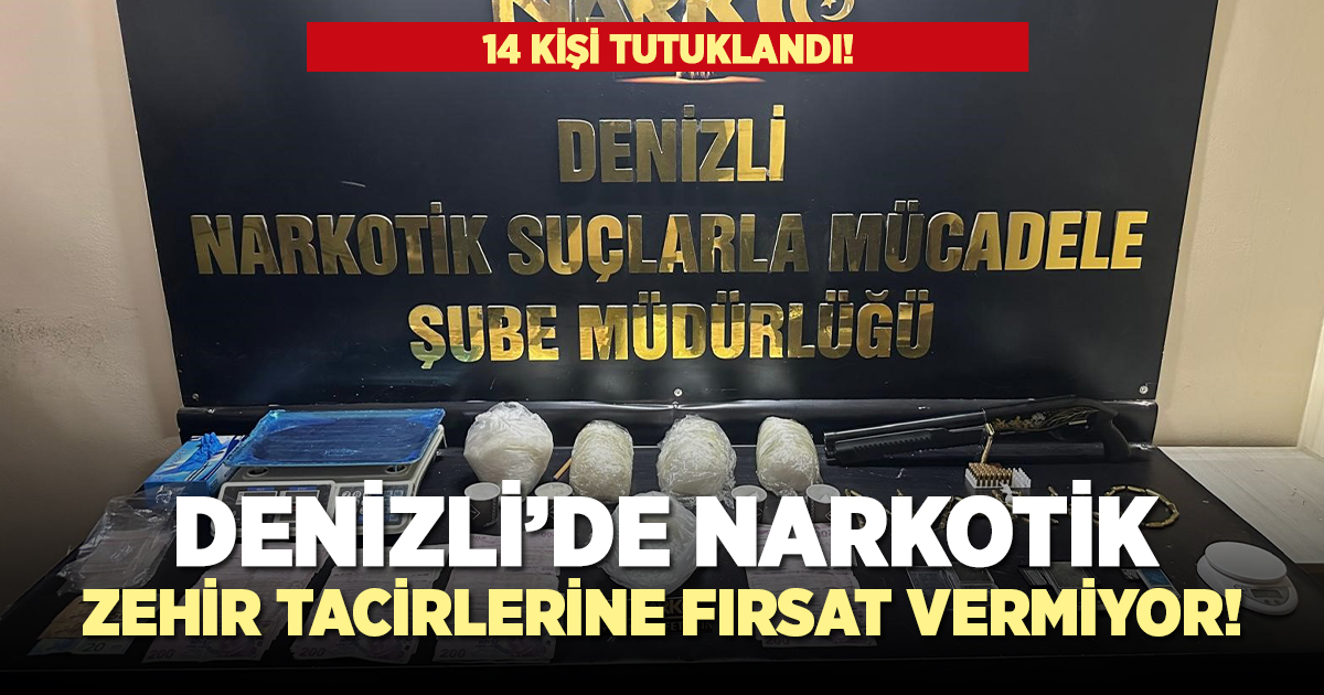 Denizli'de uyuşturucu tacirlerine fırsat verilmiyor!