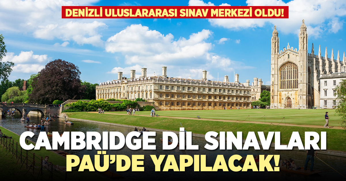 Cambridge sınavları PAÜ'de yapılacak!