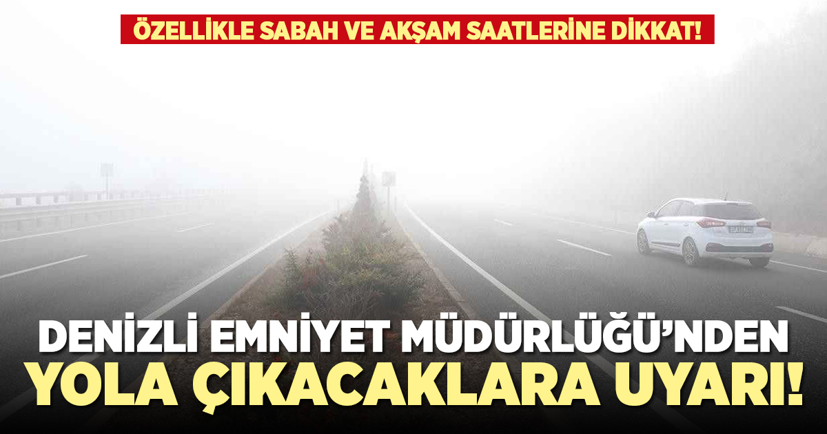 Emniyetten yola çıkacaklara uyarı!