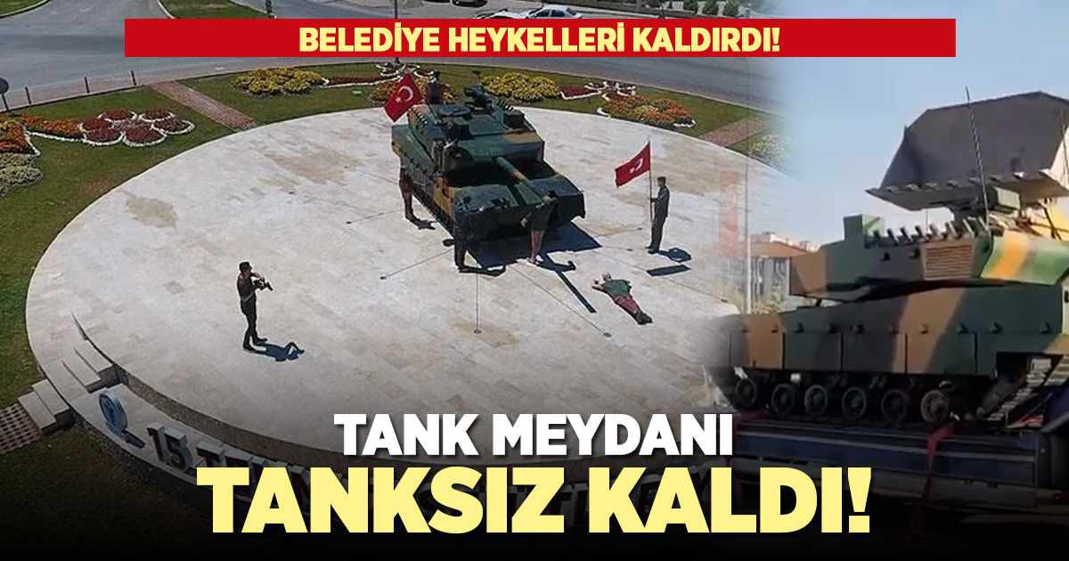 Tank meydanı tanksız kaldı!