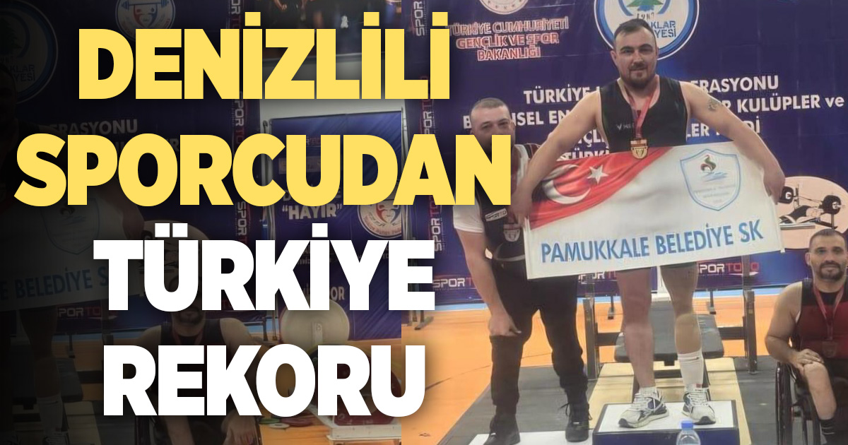 PAMUKKALELİ SPORCUDAN HEM ŞAMPİYONLUK HEM TÜRKİYE REKORU GELDİ