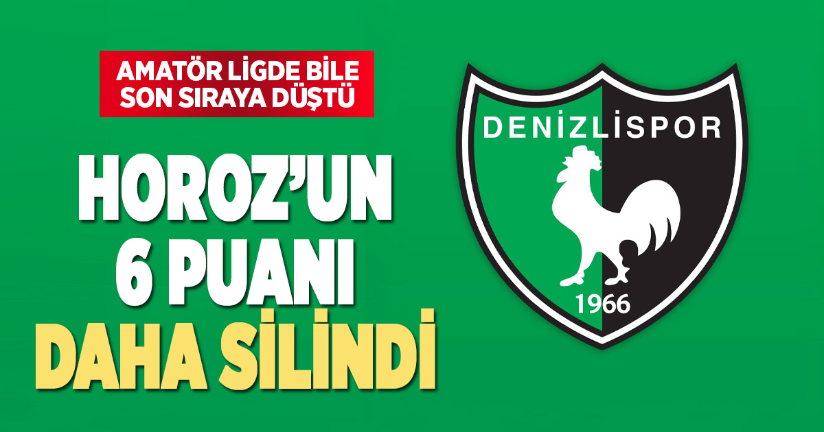 Denizlispor’un 6 puanı daha silindi son sıraya düştü
