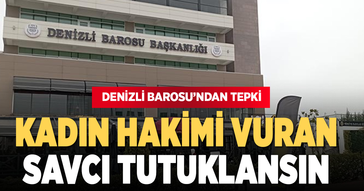 Adliyede kadın hakimin vurulmasına Denizli Barosu’ndan tepki