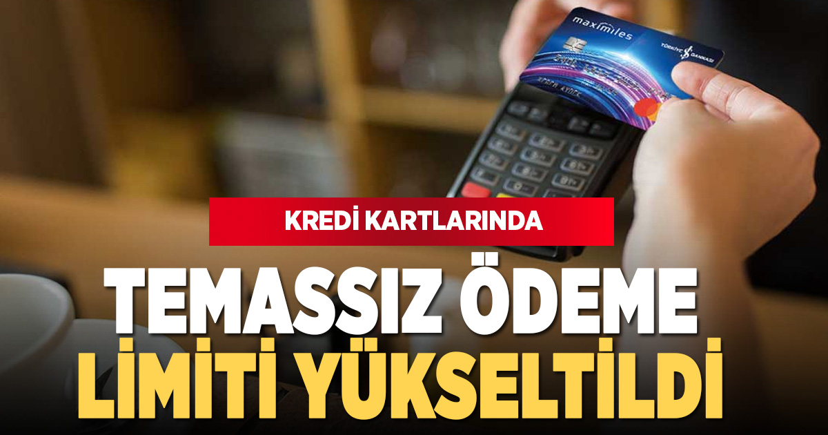 Temassız ödemelerde yeni dönem: Şifresiz limit 2.500 TL’ye yükseliyor