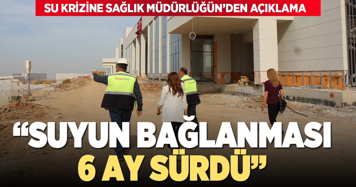 Denizli Acil Durum Hastanesi’nin “su krizi” ile ilgili Sağlık Müdürlüğü’nden açıklama
