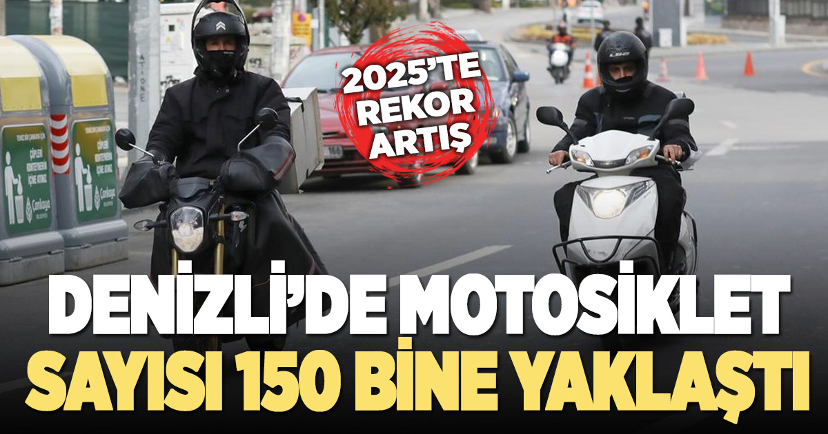 DENIZLI’DE MOTOSIKLET ISTILASI: 2025’TE REKOR ARTIŞLA 150 BINE YAKLAŞTI