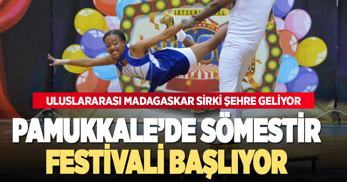 PAMUKKALE’DE SÖMESTİR FESTİVALİ BAŞLIYOR