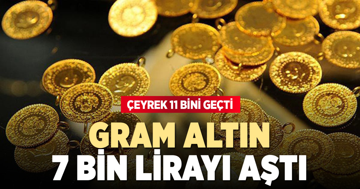 Gram altın 7 bin lirayı aştı
