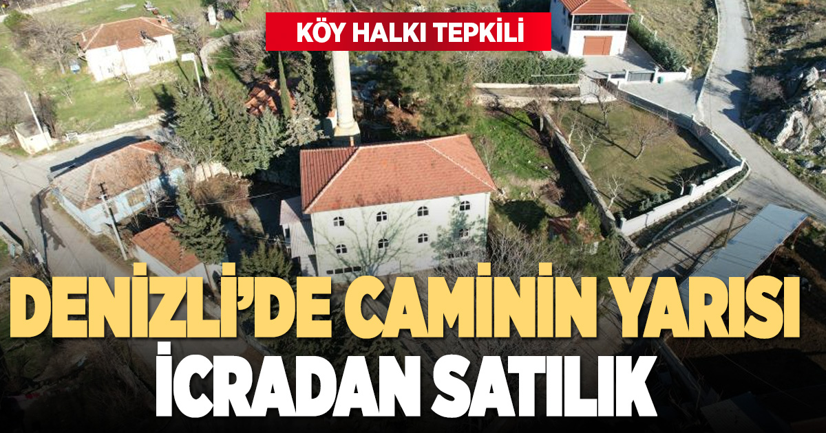 Köyün tek camisinin bir kısmı ve avlusu icradan satılığa çıkarıldı