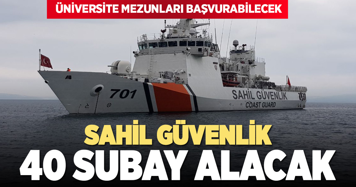 Sahil Güvenlik Komutanlığı 40 sözleşmeli subay alacak