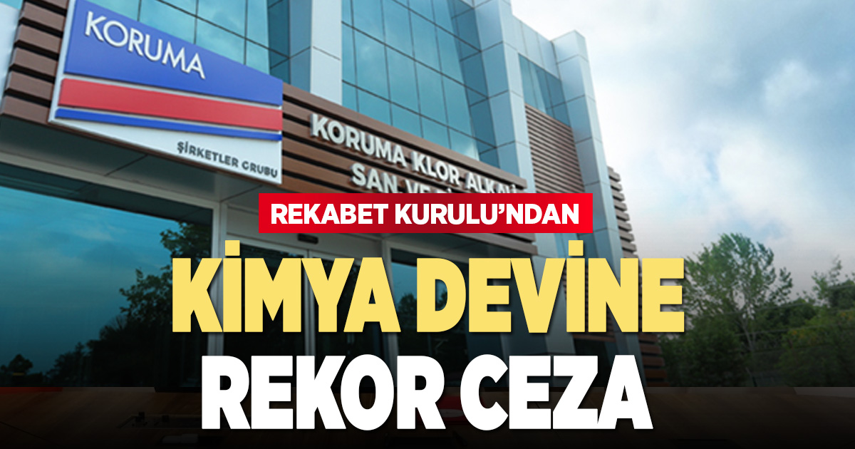 Koruma Klor’a rekabet ihlallerinden çifte ceza