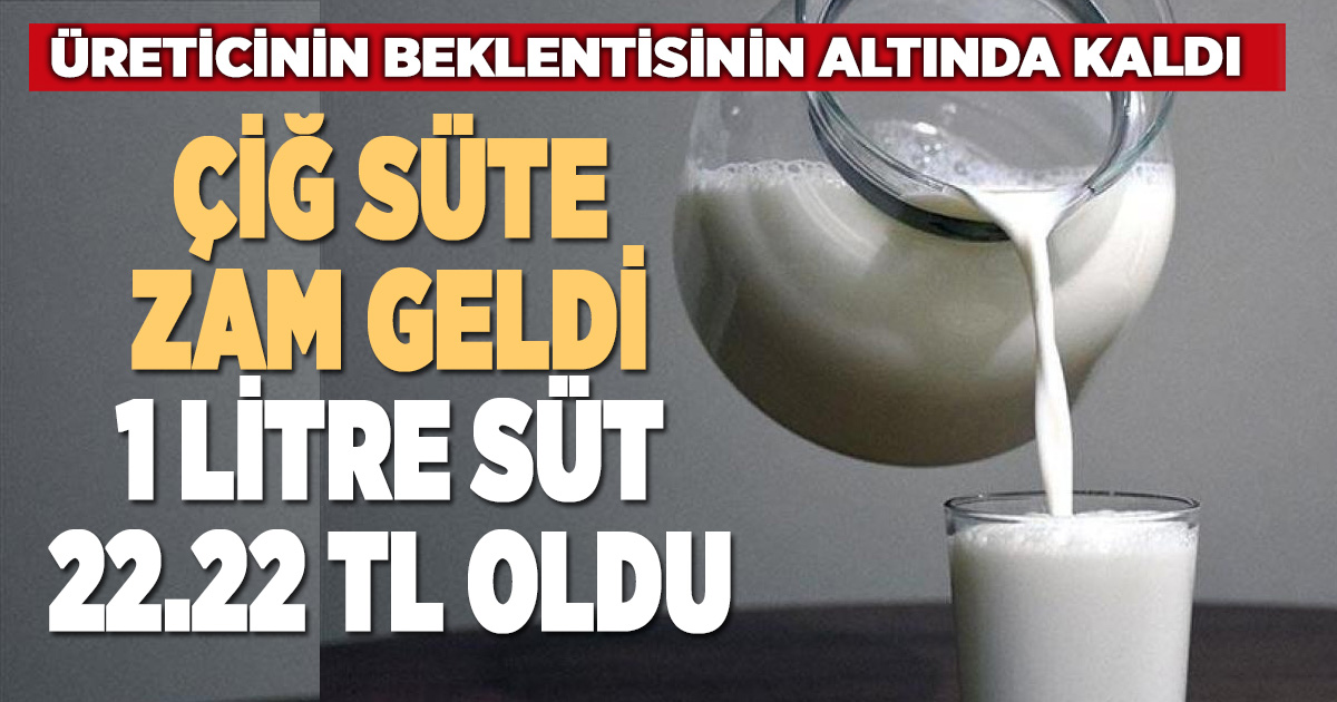 Çiğ süte zam geldi