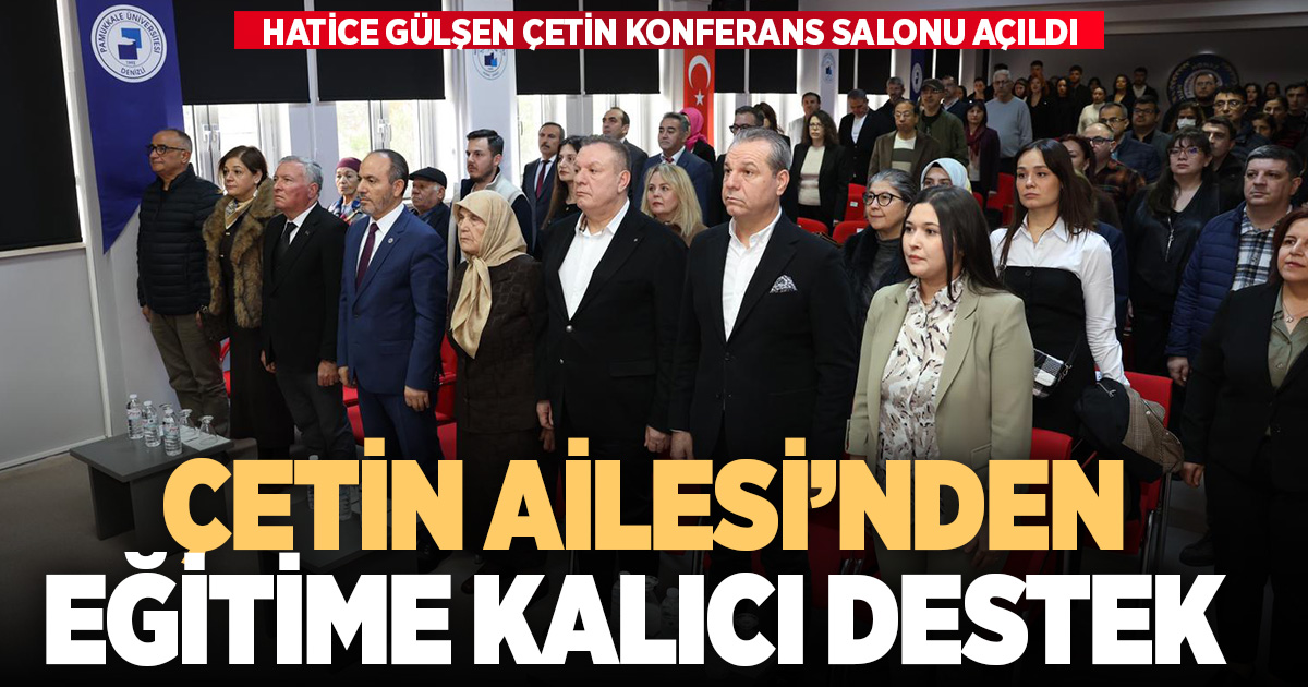 Hatice Gülşen Çetin Konferans Salonu Pamukkale Üniversitesi’nde açıldı