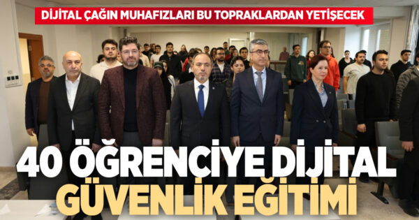 Denizli’de dijital güvenlik uzmanlığı için 40 öğrenci eğitimden geçti