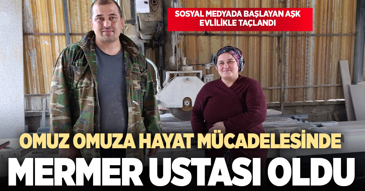 Sosyal medyada tanıştığı eşi için İstanbul’u bıraktı, Çivril’de mermer ustası oldu 
