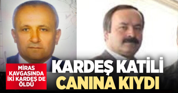 Miras kavgası nedeniyle kardeşini öldürüp kaçan zanlı ölü bulundu
