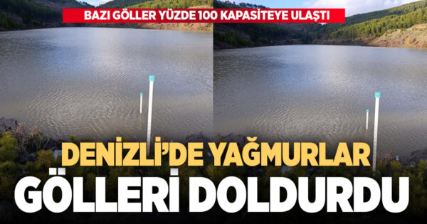 Göletler son yağışlarla doldu
